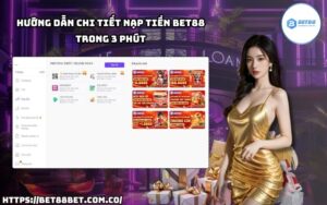 Tìm hiểu cách nạp tiền Bet88 siêu nhanh trong 3 phút với hướng dẫn chi tiết và dễ hiểu nhất.