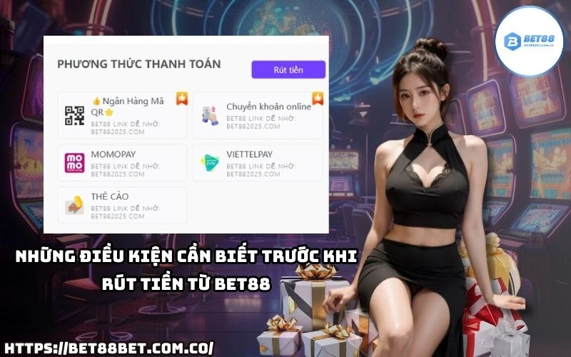 Anh em cần nắm rõ các điều kiện cần thiết để quá trình Rút Tiền Bet88 diễn ra suôn sẻ Anh em cần nắm rõ các điều kiện cần thiết để quá trình Rút Tiền Bet88 diễn ra suôn sẻ