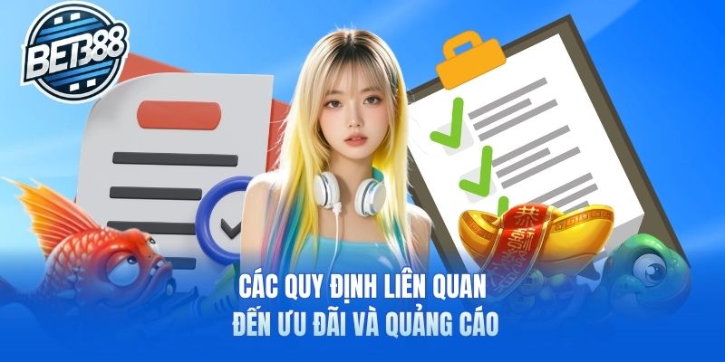 Các quy định liên quan đến ưu đãi và quảng cáo